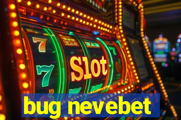 bug nevebet
